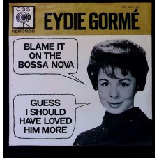 EYDIE GORMÉ Blame It On The Bossa Nova +1 (CBS – CA 281.155) Holland 1963 7" 45RPM 45 w.picture sleeve